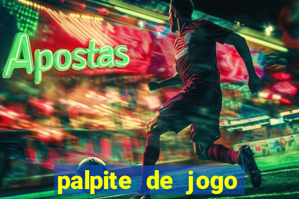 palpite de jogo para hoje