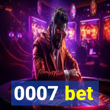 0007 bet