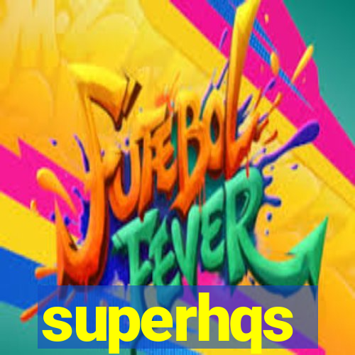 superhqs