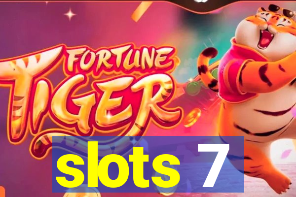 slots 7