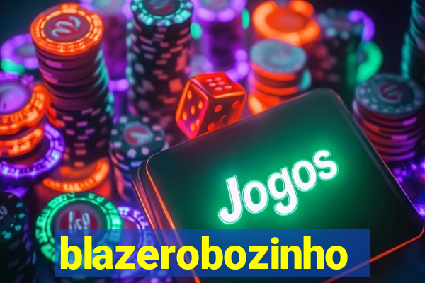 blazerobozinho