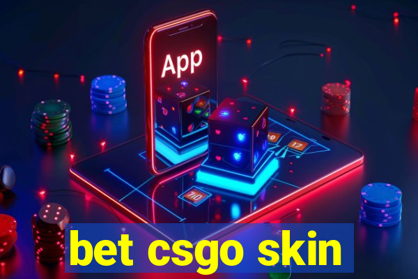 bet csgo skin