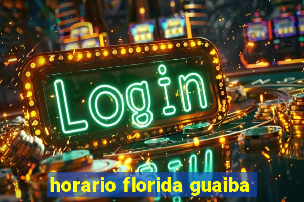 horario florida guaiba