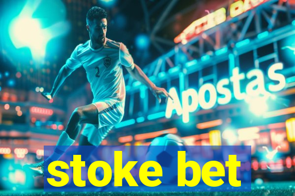 stoke bet