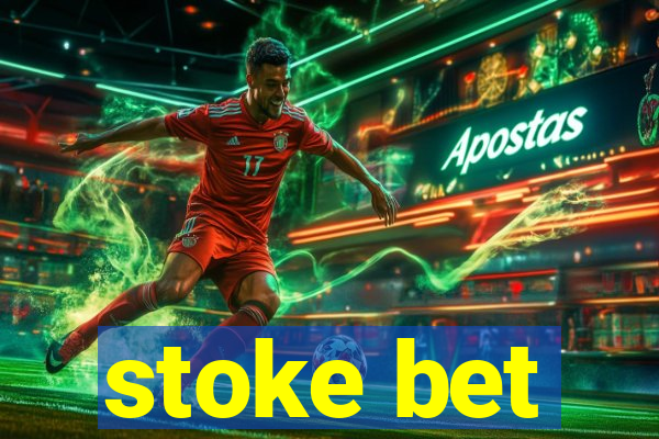 stoke bet