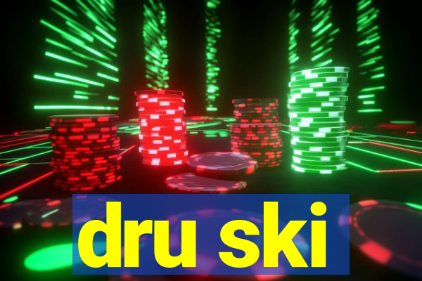 dru ski