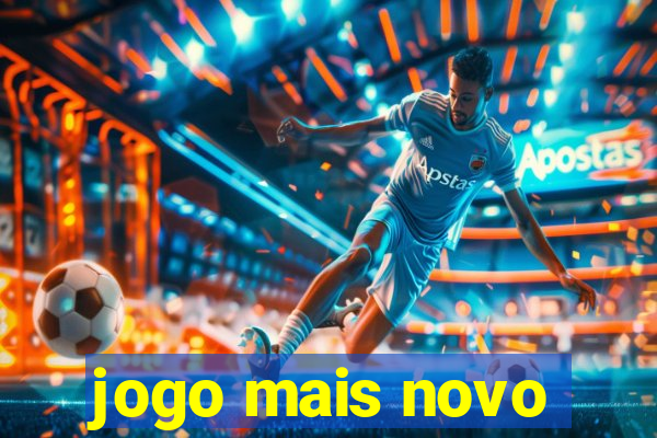 jogo mais novo