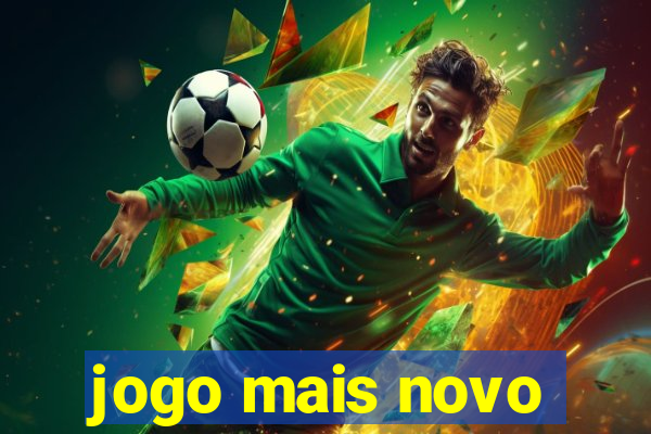 jogo mais novo