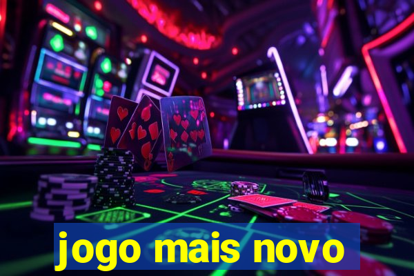 jogo mais novo