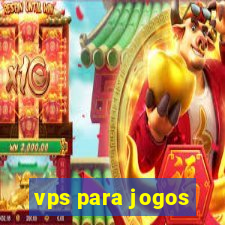 vps para jogos