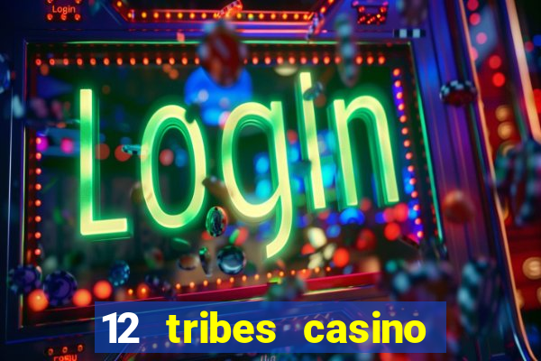 12 tribes casino omak wa