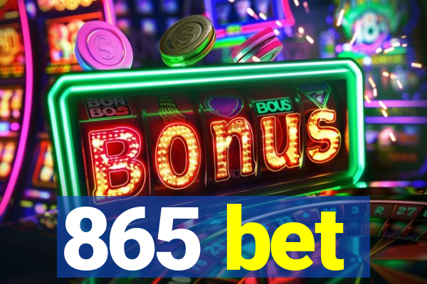 865 bet