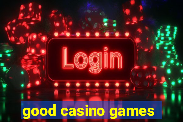 good casino games