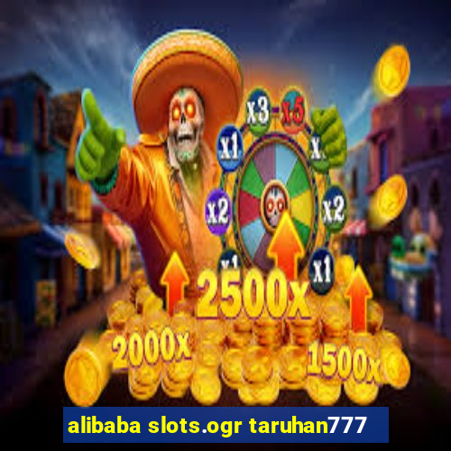 alibaba slots.ogr taruhan777