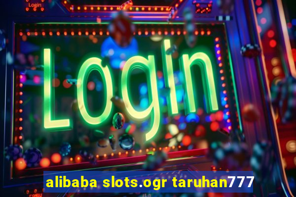 alibaba slots.ogr taruhan777