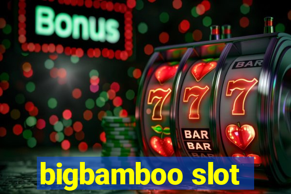 bigbamboo slot