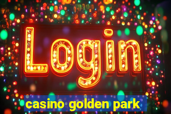 casino golden park