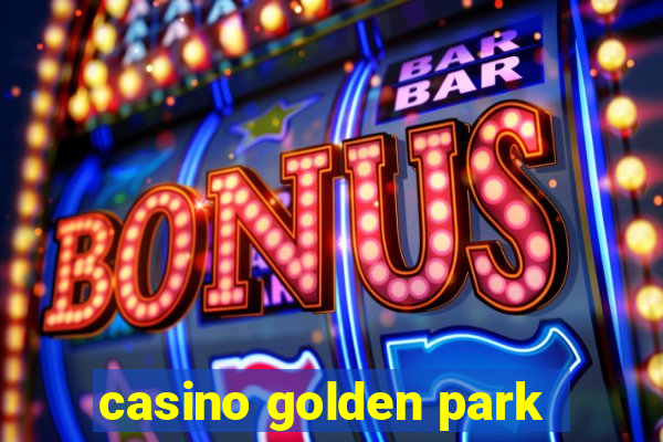 casino golden park