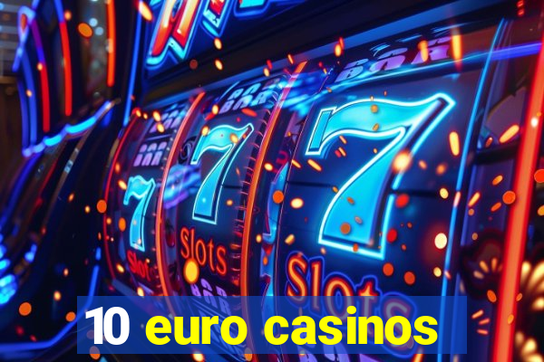 10 euro casinos