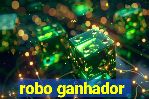 robo ganhador