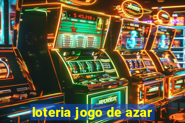 loteria jogo de azar