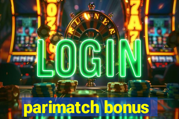 parimatch bonus