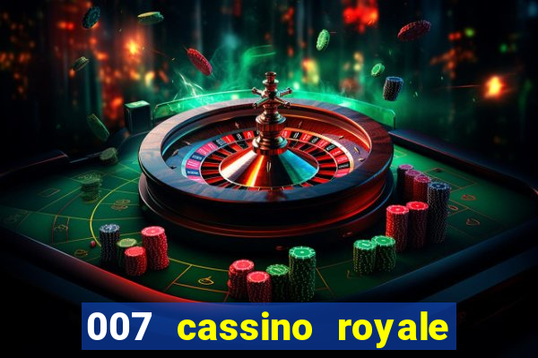 007 cassino royale filme completo em portugues