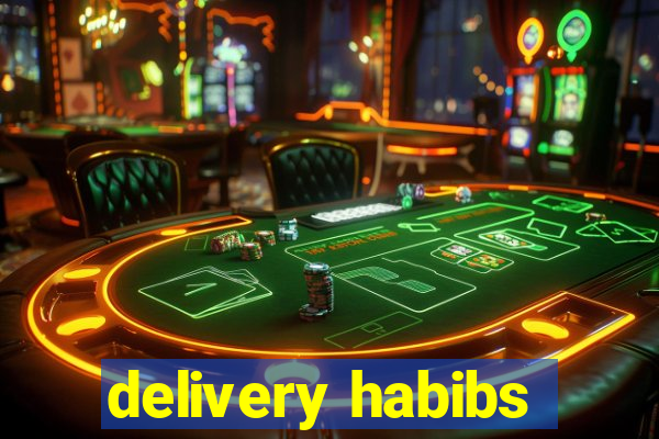 delivery habibs