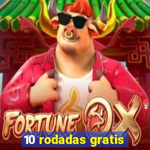 10 rodadas gratis