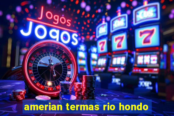 amerian termas rio hondo