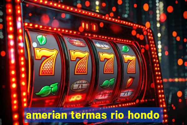 amerian termas rio hondo