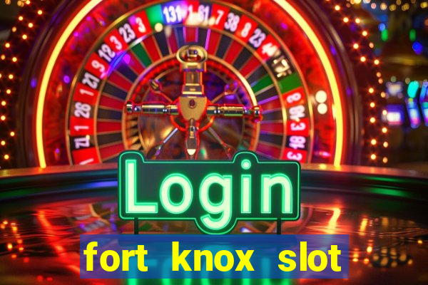 fort knox slot machine review