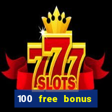 100 free bonus casino no deposit philippines