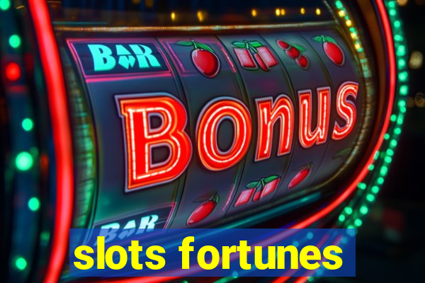 slots fortunes