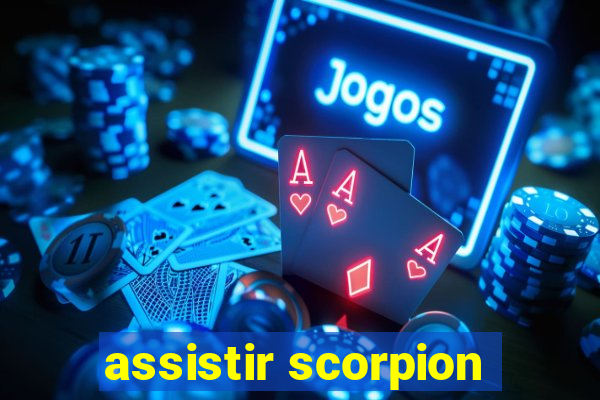 assistir scorpion