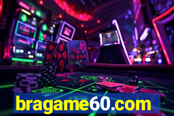 bragame60.com