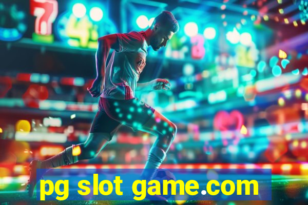 pg slot game.com