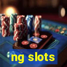 ng slots