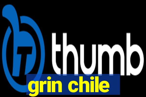 grin chile