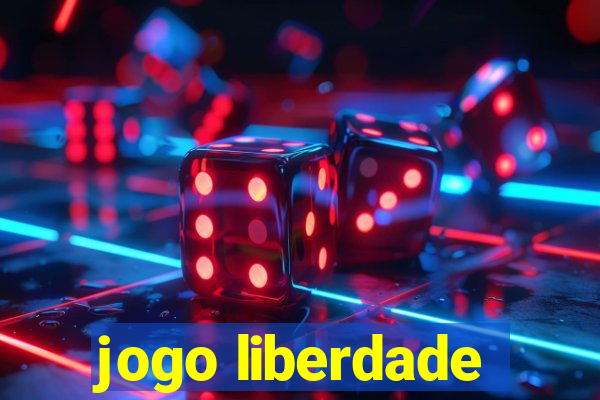 jogo liberdade