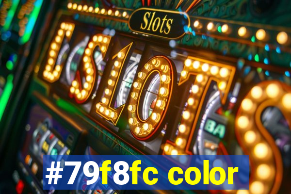 #79f8fc color