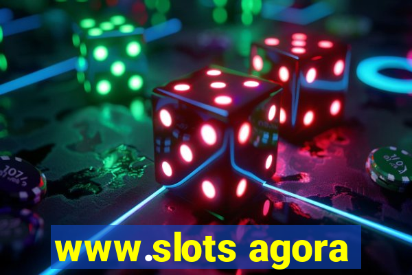 www.slots agora