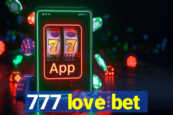 777 love bet