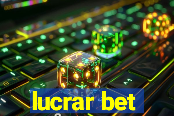 lucrar bet