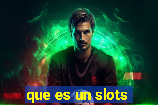 que es un slots