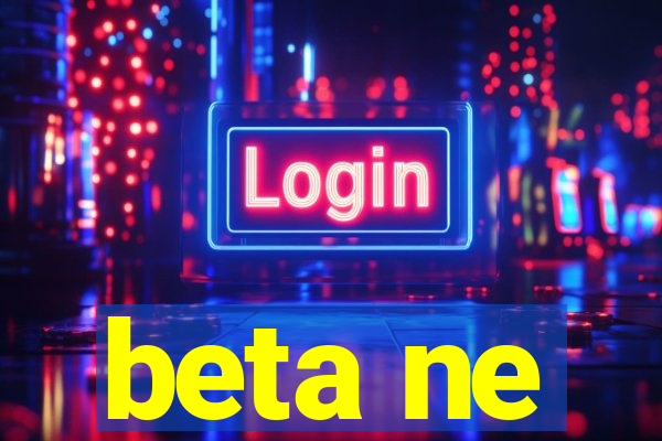 beta ne