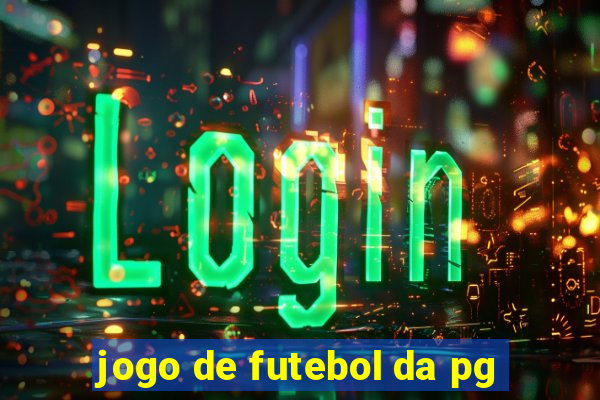 jogo de futebol da pg