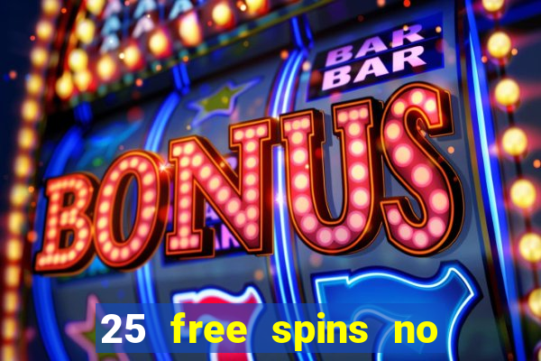 25 free spins no deposit casino australia