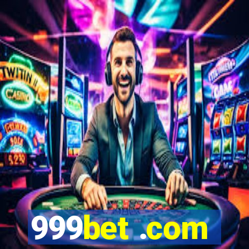 999bet .com