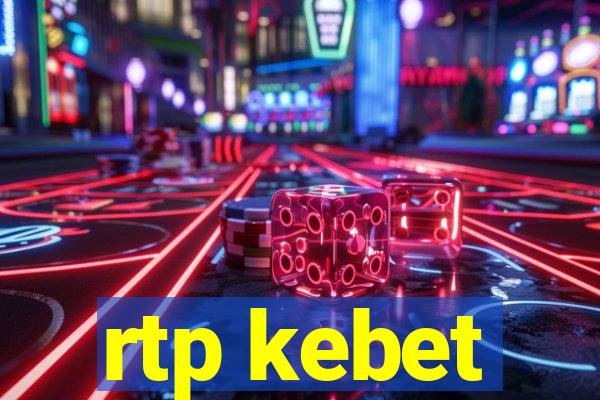 rtp kebet